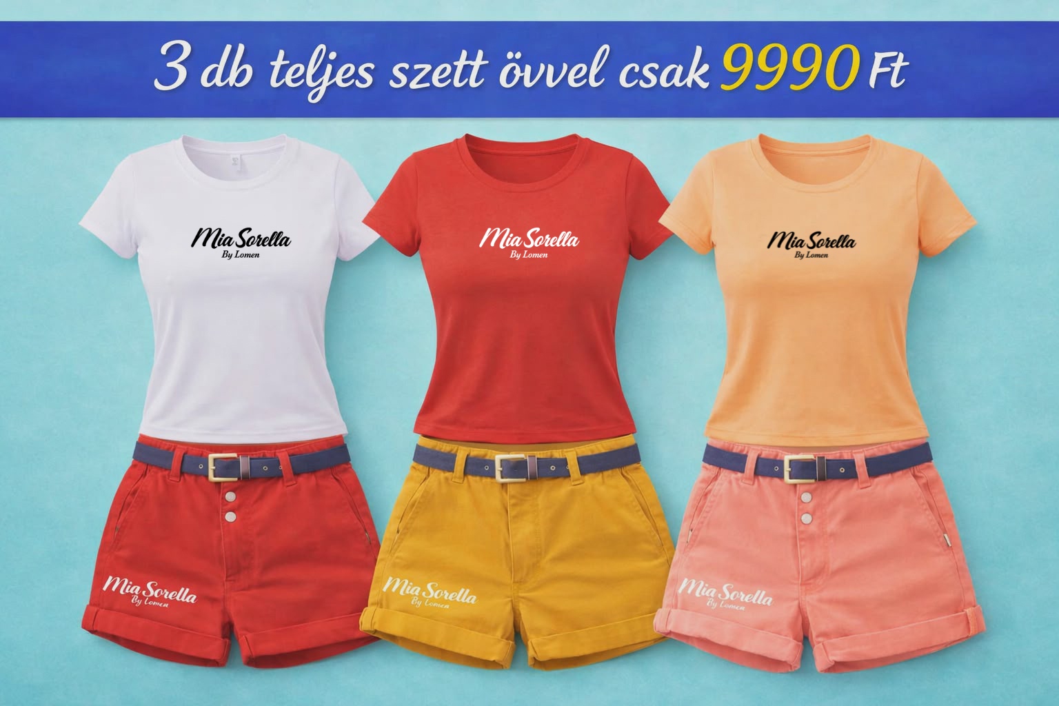 Mia Sorella by Lomen – Trio Premium Summer Set 3 szettes kollekció .