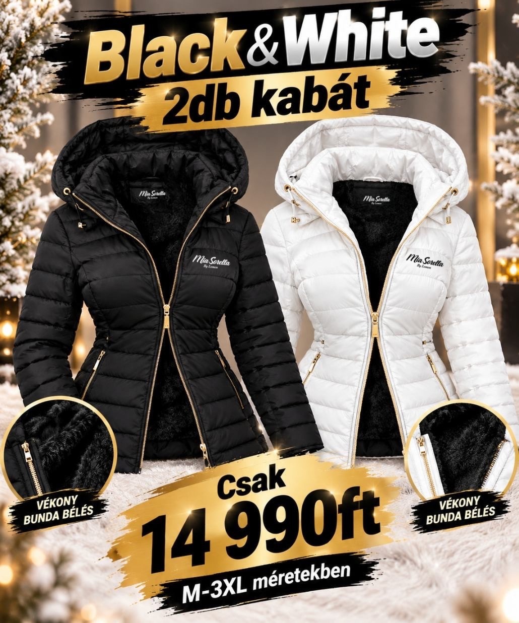 Black&white AranyBunda Duo Kabátcsomag: 2db kabát csak 14990ft.