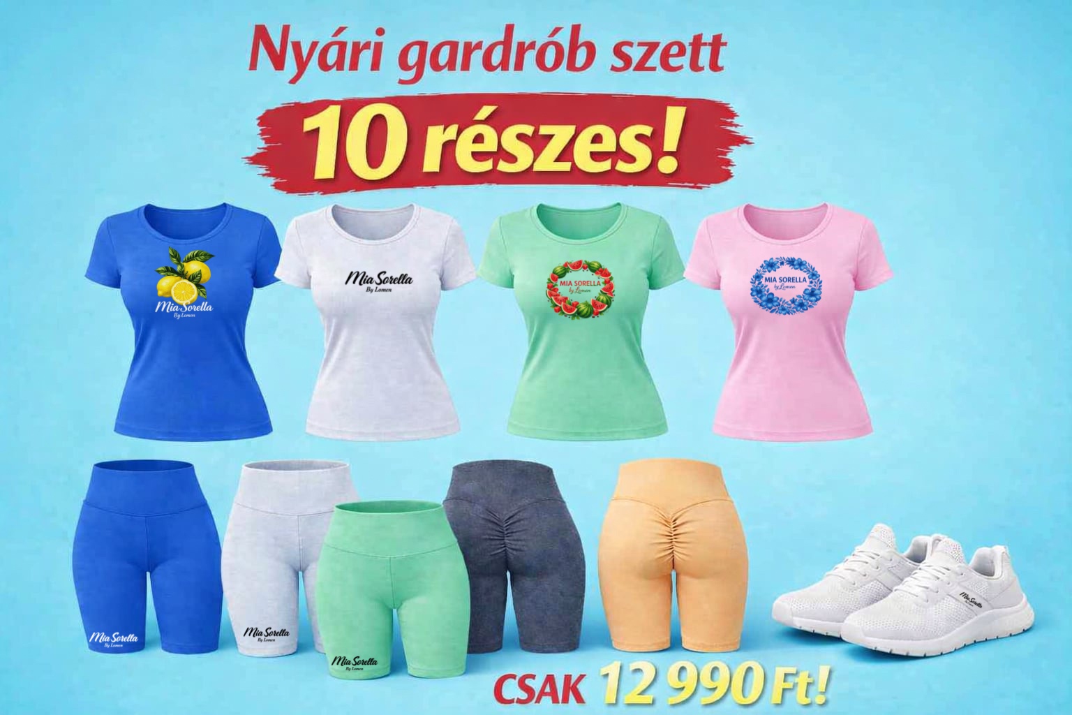 Mia Sorella Summer Collection – 10 részes prémium nyári „gardrób” MEGA szett AJÁNDÉK cipővel és papuccsal AKCIÓ 1299ft/db
