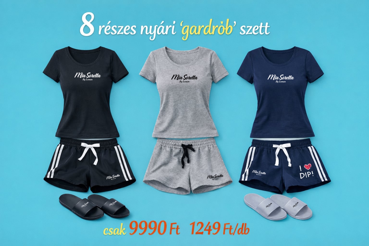 Mia Sorella Summer Collection – 8 részes prémium nyári „gardrób” szett AJÁNDÉK papucsokkal , 1249ft/db