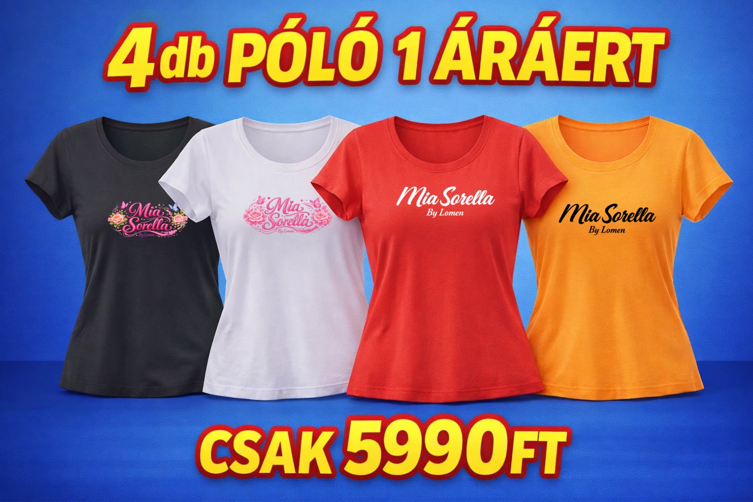 Mia Sorella by Lomen – Prémium Pamut Póló Csomag (4 db)