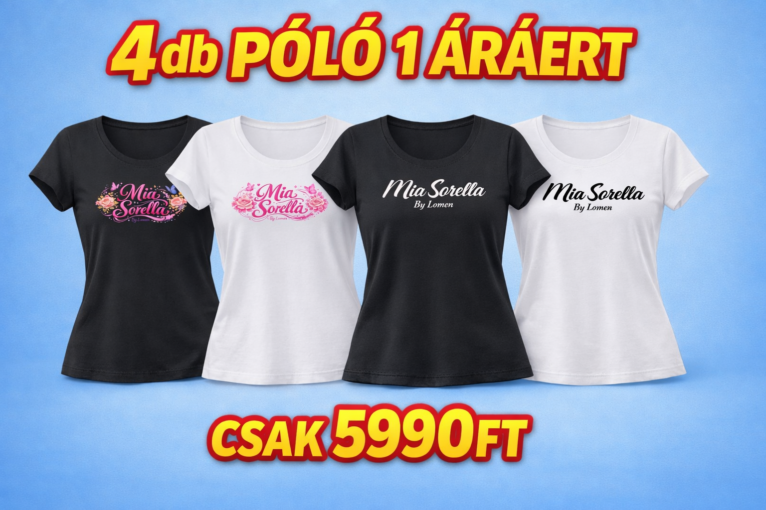 Mia Sorella by Lomen – Prémium Pamut Póló válogatás (4 db)
