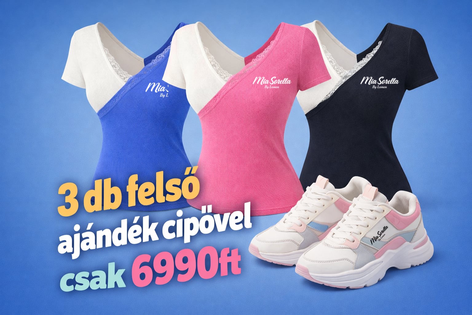 Mia Sorella – Színátmenetes Prémium Felső Trio + Ajándék Cipő csak 6990ft